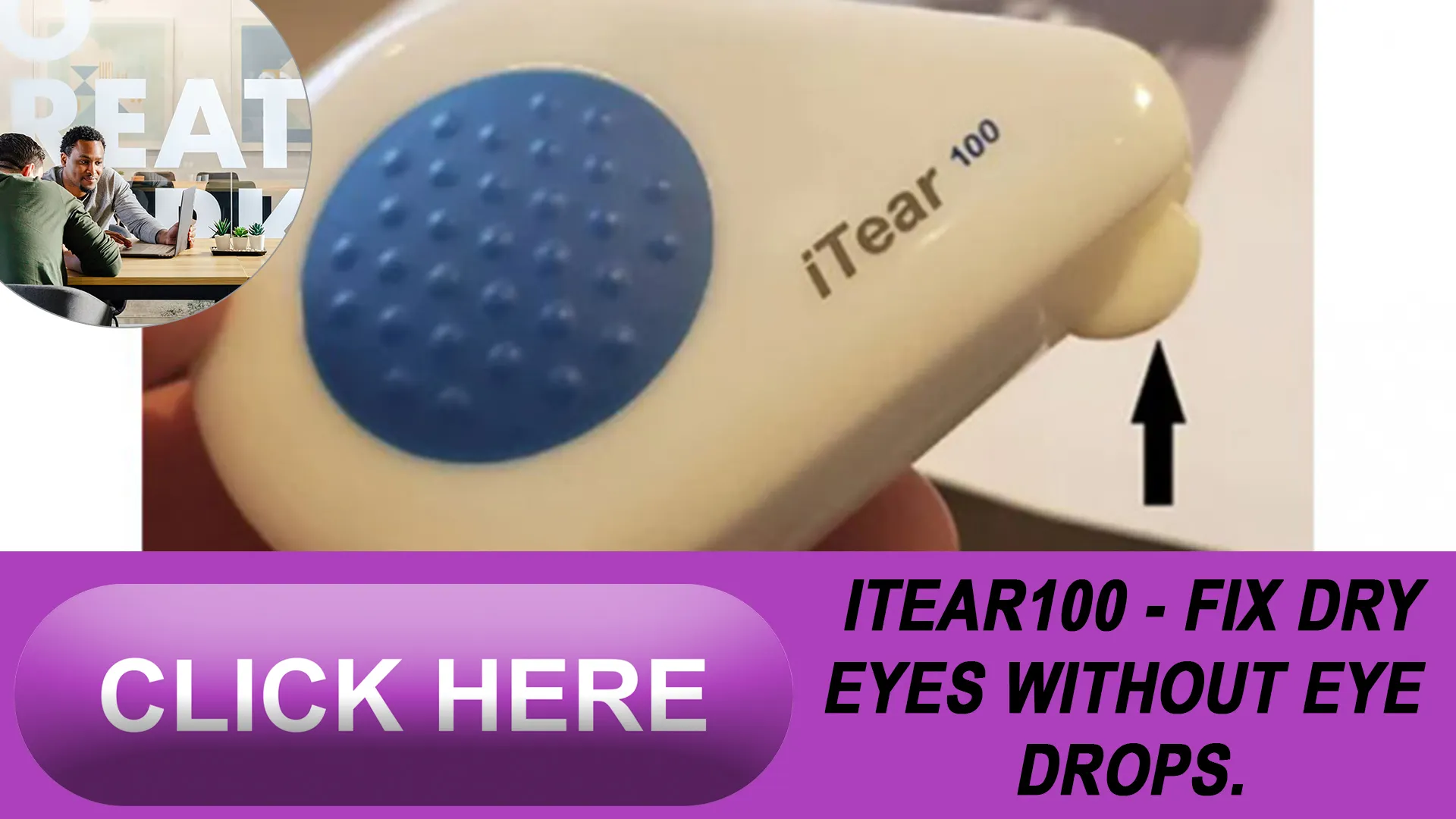 Experience the Breakthrough in Eye Care with iTEAR100